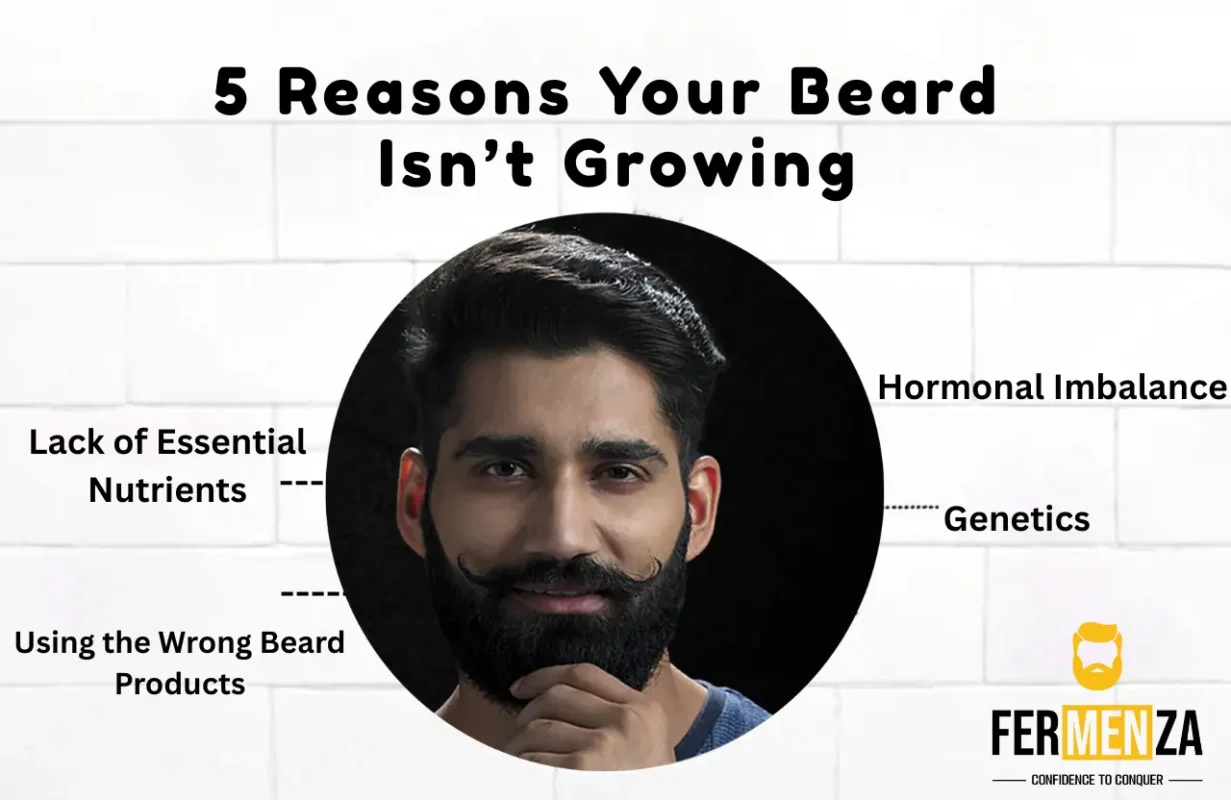 5 Reasons Your Beard Isn’t Growing